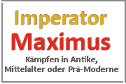 Online Spiele Lk. Memmingen - Kampf Prä-Moderne - Imperator Maximus